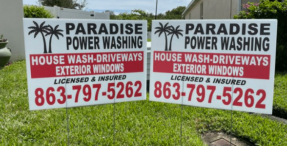 Paradise Power Washing signs for pressure washing services in Sebastian FL, Vero Beach FL, Grant, Malabar, and Palm Bay FL